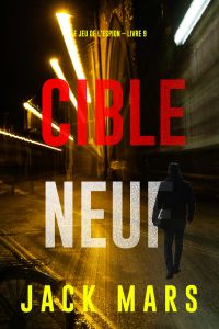 Cible neuf (Le jeu de l’espion – Livre 9)