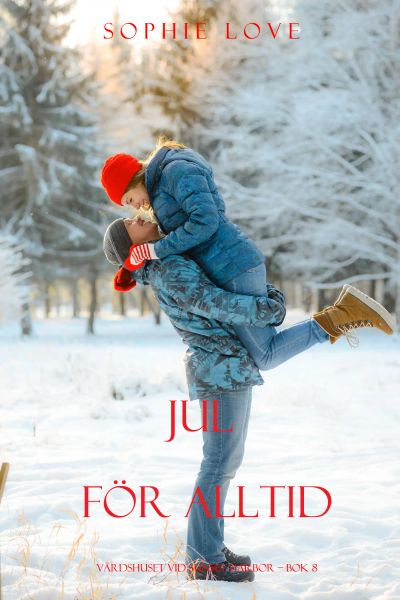 Jul för alltid (Värdshuset vid Sunset Harbor – Bok 8)