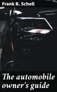 The automobile owner's guide