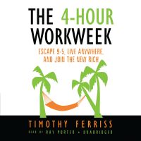The 4-Hour Workweek
