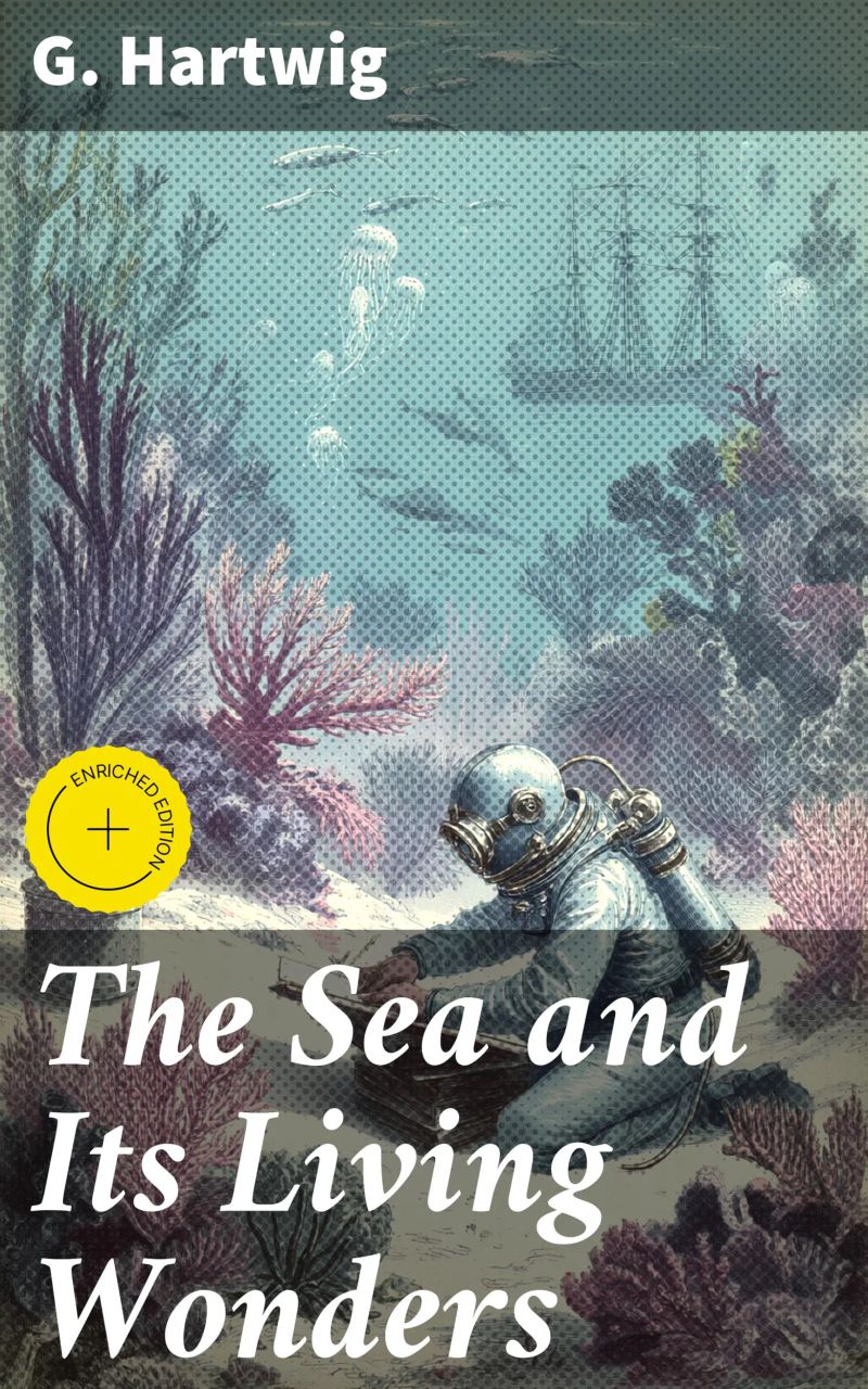 The Sea and Its Living Wonders