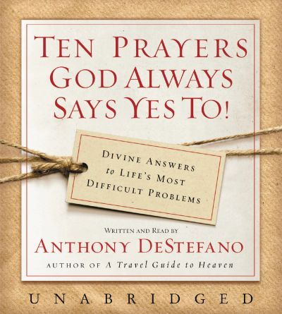 Ten Prayers God Always Says Yes To UNA