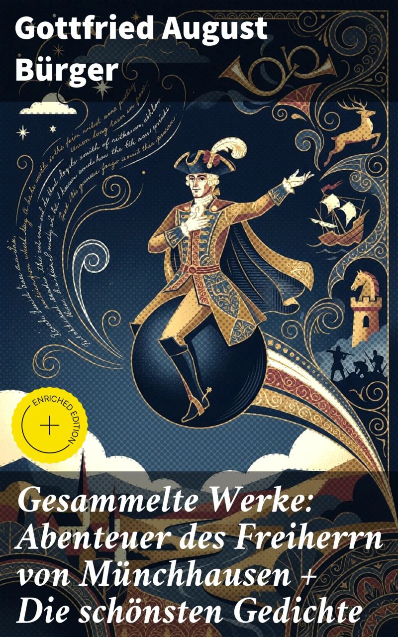 Gesammelte Werke: Abenteuer des Freiherrn von Münchhausen + Die schönsten Gedichte