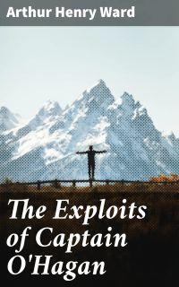The Exploits of Captain O'Hagan