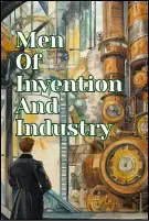 Men Of Invention And Industry  By 