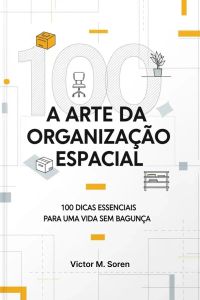 A Arte da Organização Espacial