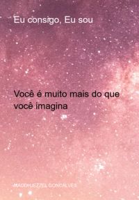 Eu Consigo, Eu Sou