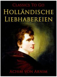 Holländische Liebhabereien