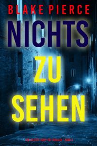Nichts zu sehen (Ein Juliette-Hart-FBI-Thriller – Band 3)
