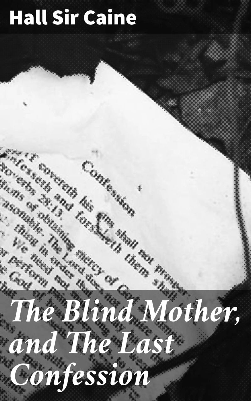 The Blind Mother, and The Last Confession
