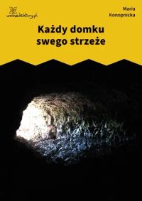 Każdy domku swego strzeże