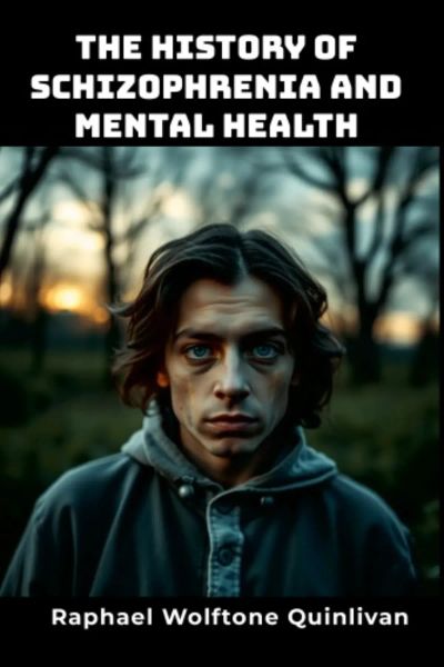 The History of Schizophrenia and...
