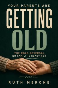 Your Parents Are Getting Old