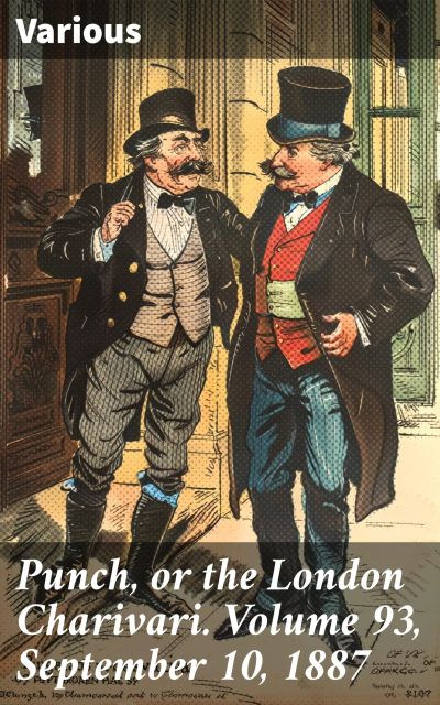 Punch, or the London Charivari. Volume 93, September 10, 1887