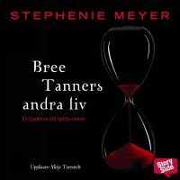Bree Tanners andra liv