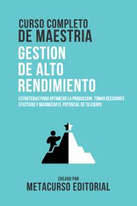 Curso Completo De Maestria Gestion De Alto Rendimiento