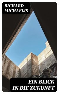 Ein Blick in die Zukunft