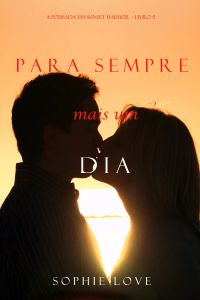 Para Sempre, Mais Um Dia (A Pousada em Sunset Harbor—Livro Cinco)