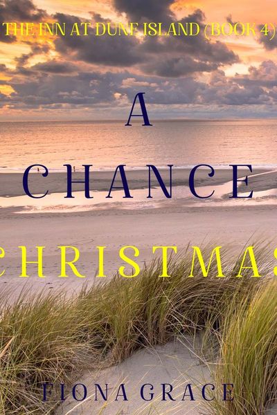 A Chance Christmas (The Inn at Dune Island—Book Four)