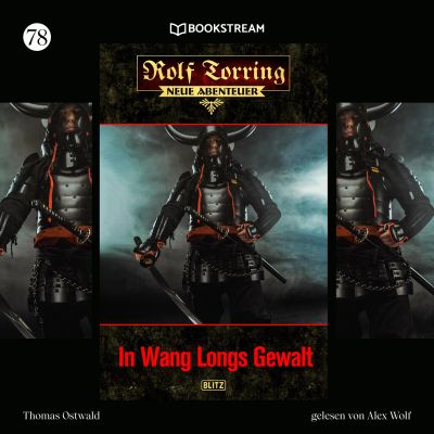 Rolf Torring - Neue Abenteuer, Folge 78: In Wang Longs Gewalt