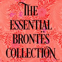 The Essential Brontë's Collection