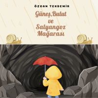 Güneş, Bulut ve Salyangoz Mağarası