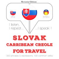 Slovenský - Carribean Creole: Na cestovanie