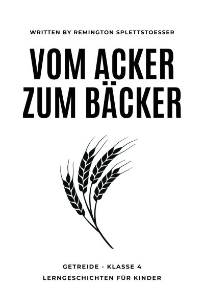 Vom Acker zum Bäcker