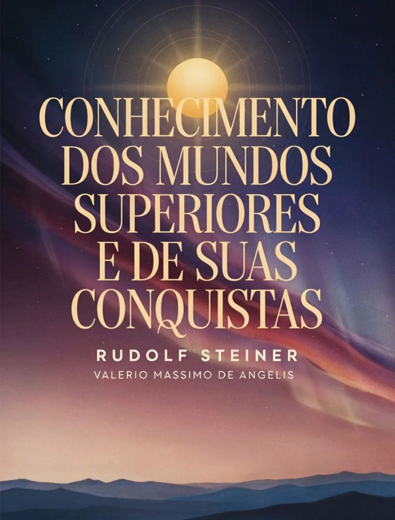 Conhecimento dos Mundos Superiores e de Suas Conquistas