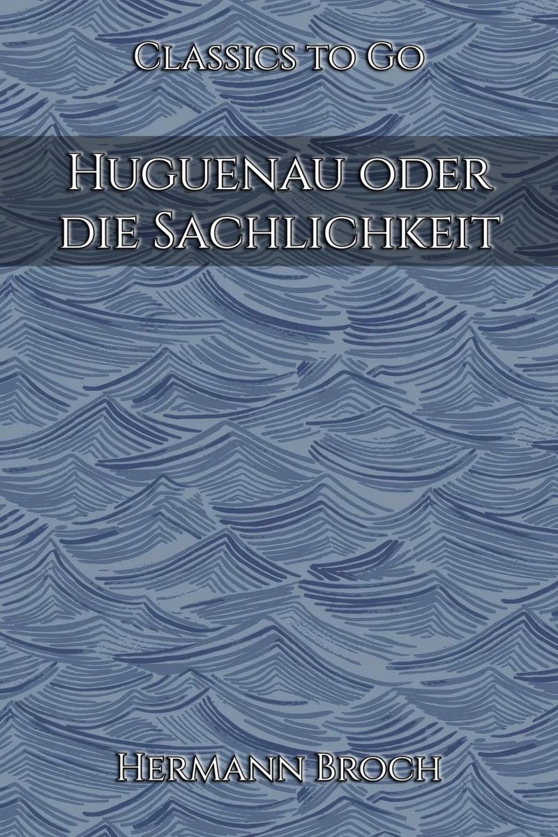 Huguenau oder die Sachlichkeit