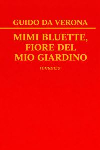 Mimi Bluette, fiore del mio giardino: romanzo