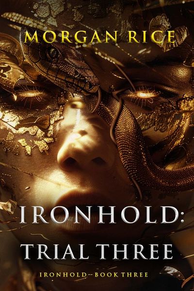 Ironhold: Trial Three (Book Three of the Ironhold Series)
