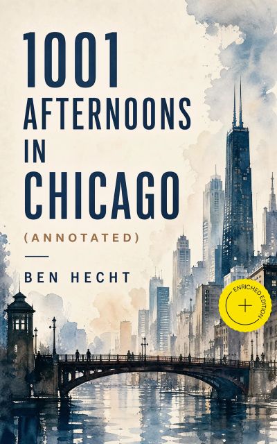 1001 Afternoons in Chicago (Annotated)