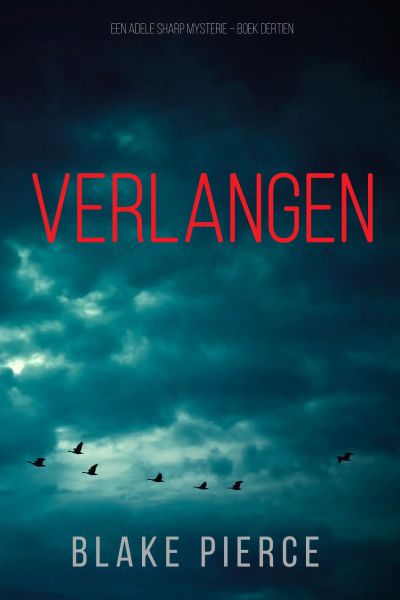 Verlangen (Een Adele Sharp Mysterie – Boek Dertien)