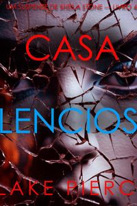 Casa Silenciosa (Um Suspense de Sheila Stone — Livro 4)