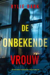 De Onbekende Vrouw (Een Aria Brandt Psychologische Thriller—Boek Eén)