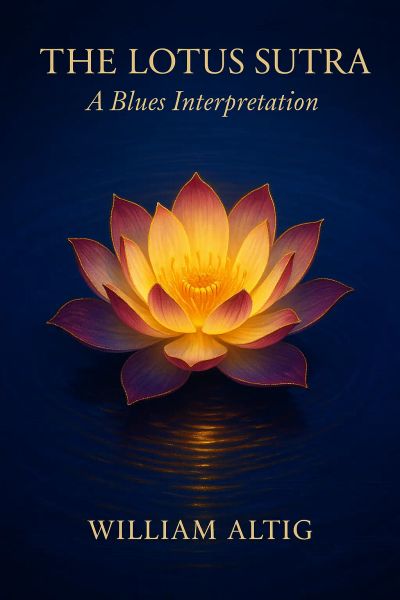 The Lotus Sutra: A Blues Interpretation