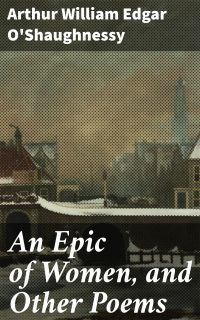 An Epic of Women, and Other Poems