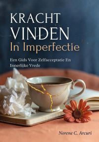 Kracht Vinden In Imperfectie