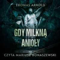 Gdy milkną anioły