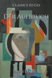 Ernst Stadler: Der Aufbruch