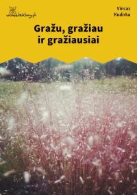 Gražu, gražiau ir gražiausiai