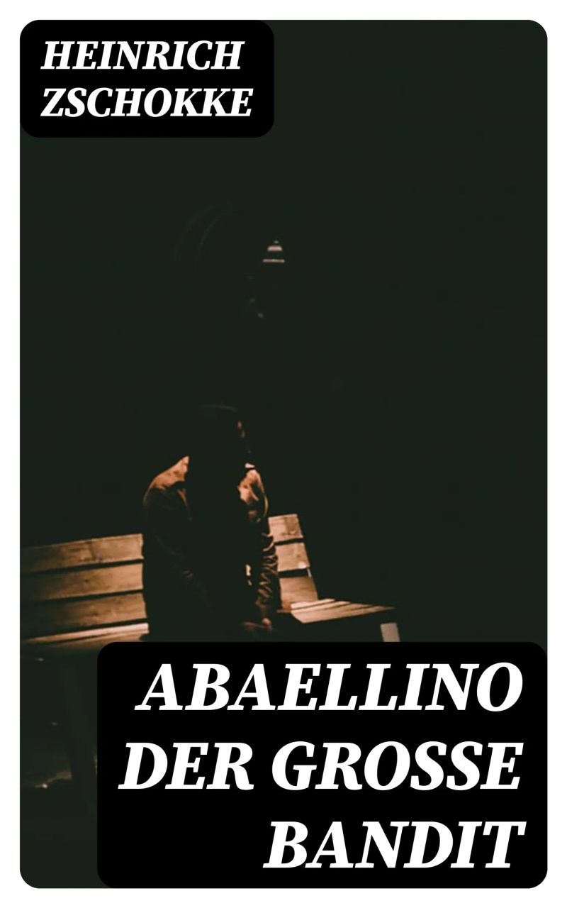 Abaellino der große Bandit