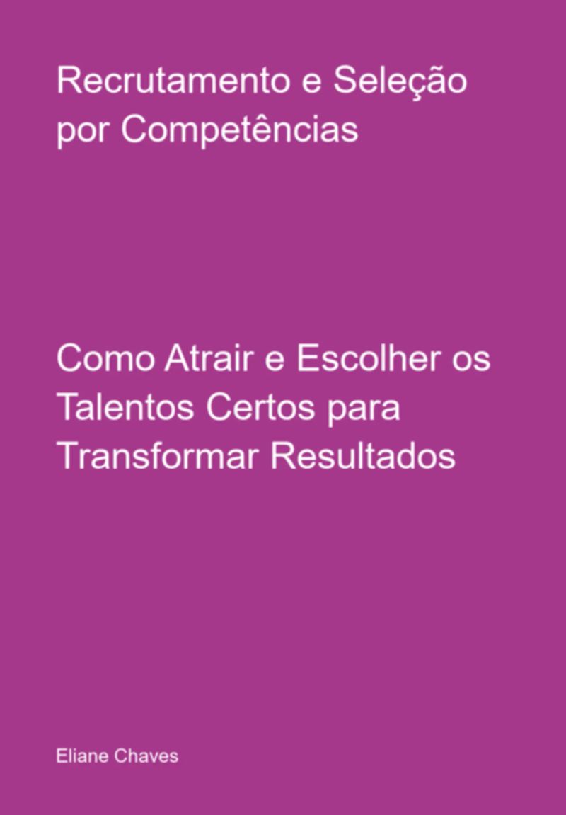 Recrutamento E Seleção Por Competências
