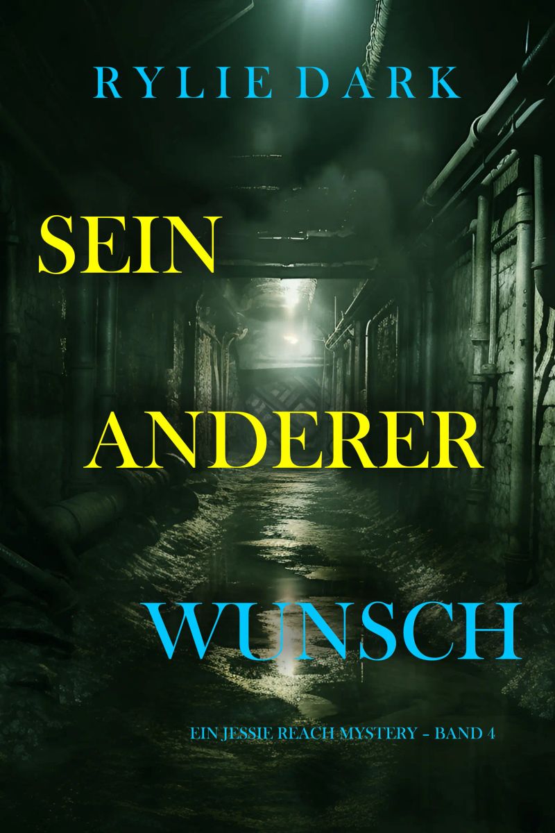 Sein anderer Wunsch (Ein Jessie Reach Mystery – Band 4)