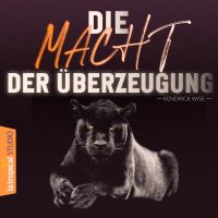 Die Macht der Überzeugung