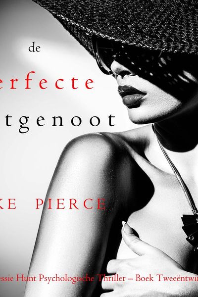 De perfecte echtgenoot (Een Jessie Hunt Psychologische Thriller – Boek Tweeëntwintig)