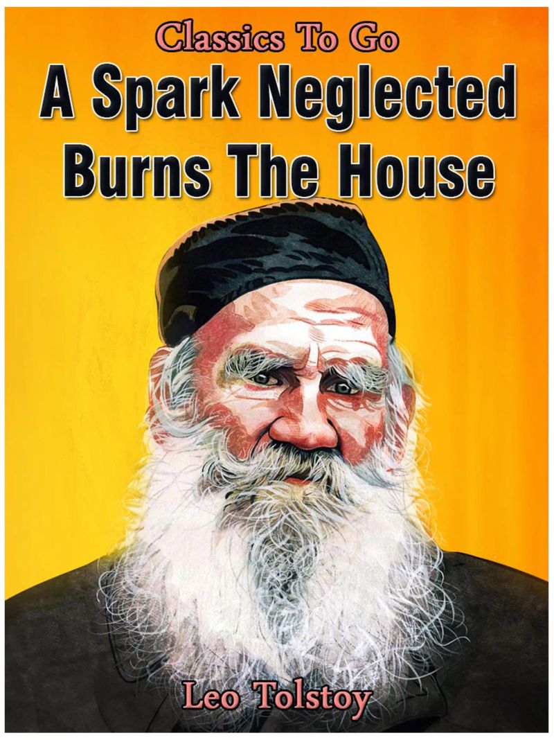 A Spark Neglected Burns the House