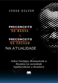 Preconceito De Marca X Preconceito De Origem Na Atualidade