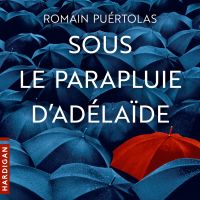 Sous le parapluie d'Adélaïde